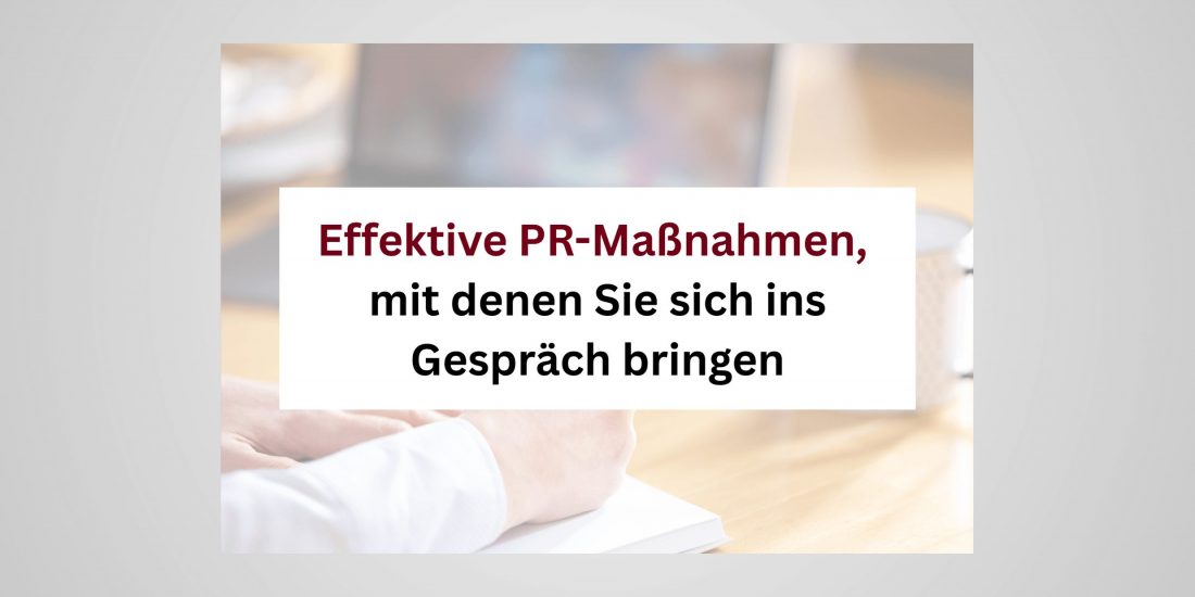 Blogartikel effektive PR-Maßnahmen - als Bildtitel und Symboldbild fürs Schreiben im Hintergrund